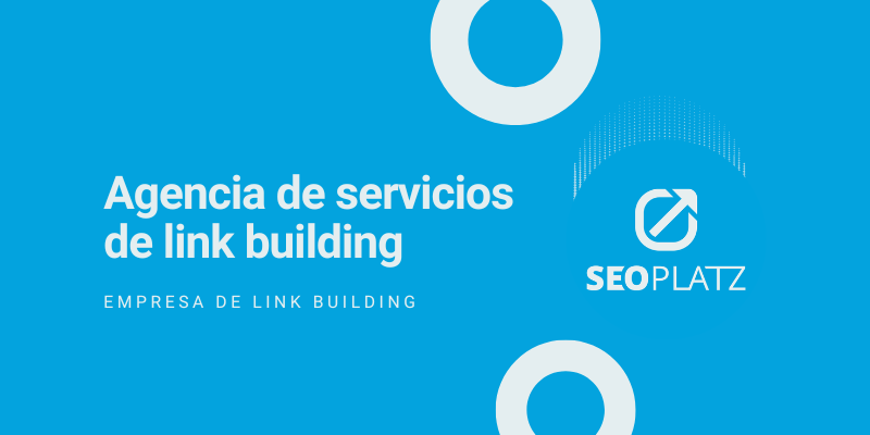 Agencia de servicios de link building – Empresa especialista